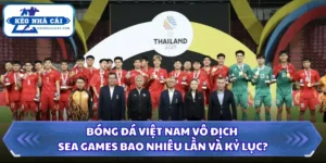 Bóng Đá Việt Nam Vô Địch Seagame Bao Nhiêu Lần Và Kỷ Lục? 12 Bóng đá Việt Nam vô địch Seagame bao nhiêu lần